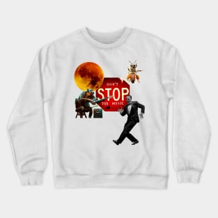 Don´t Stop Crewneck Sweatshirt